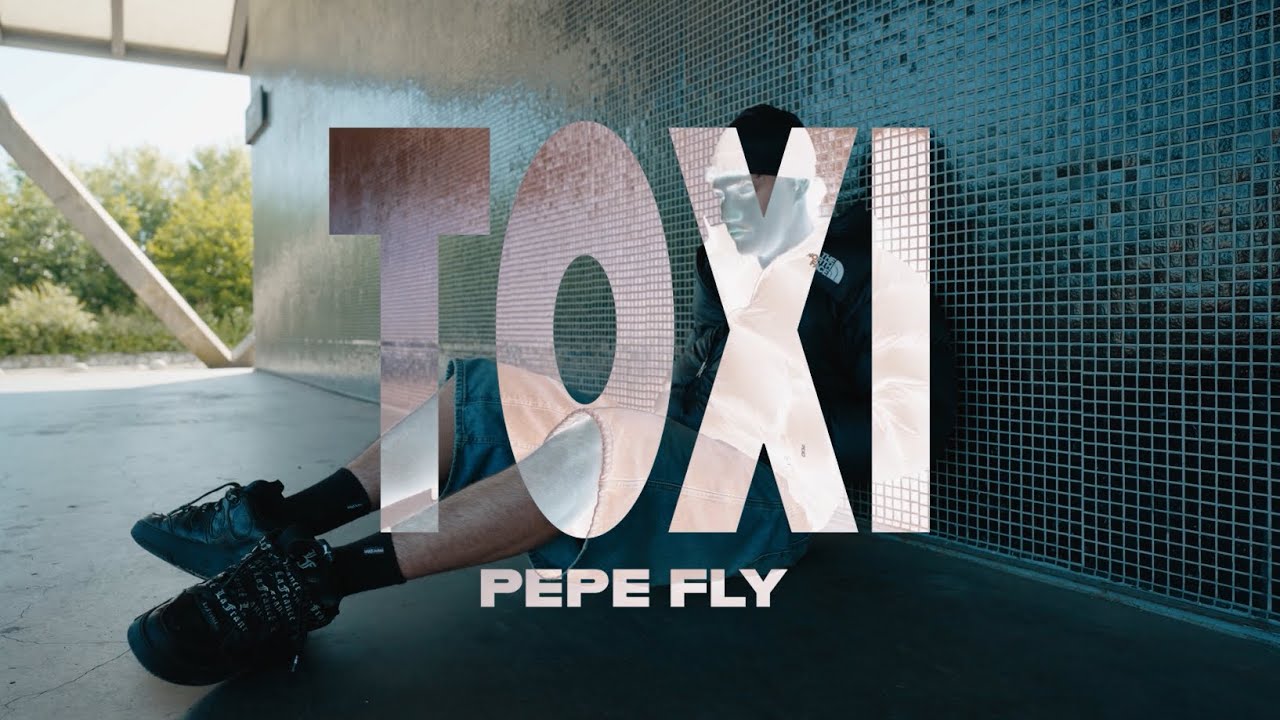 TOXI - PEPE FLY (Shot By JFUENTEES)