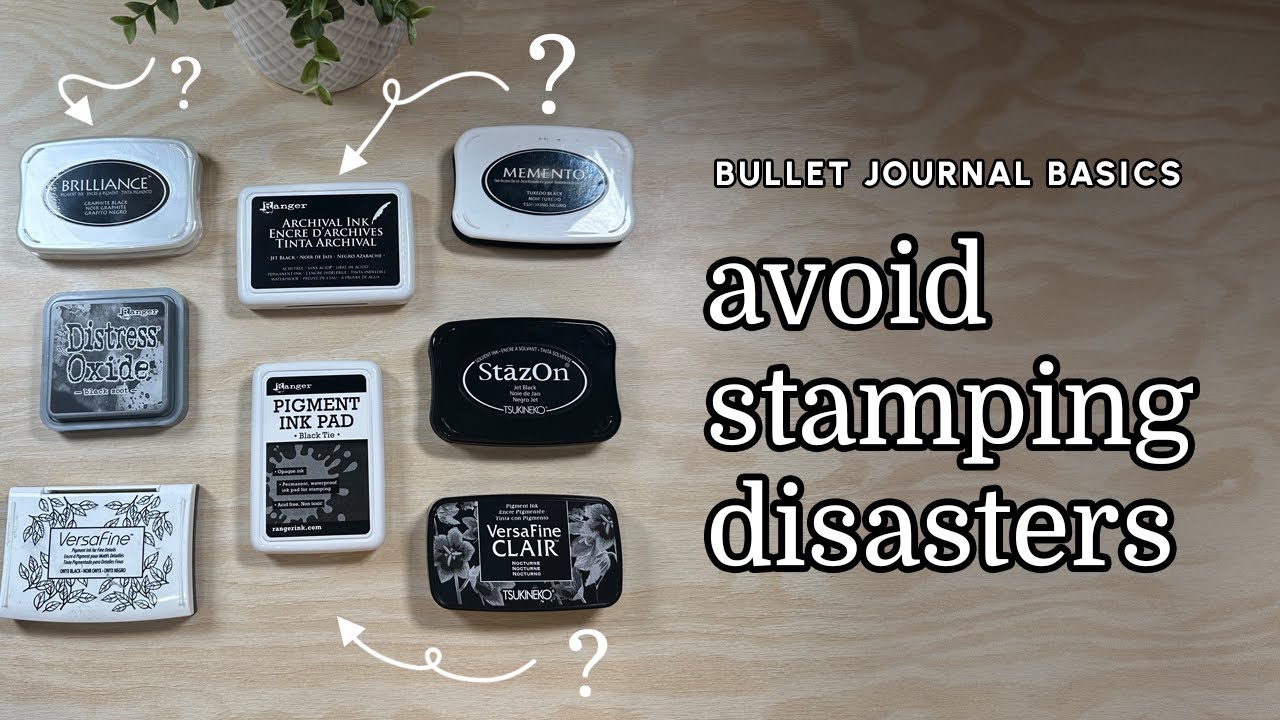 Best Stamp Inks for Your Bullet Journal