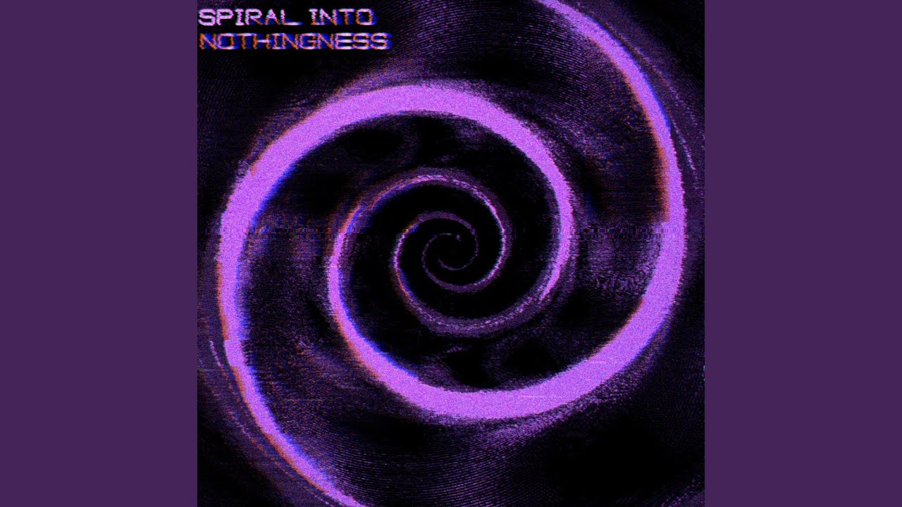 Spiral Into Nothingness