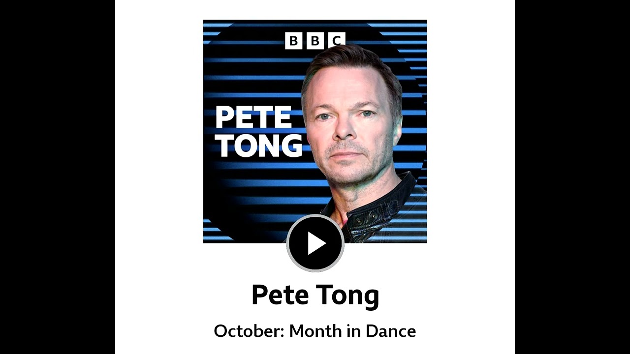 2025 10 31 Pete Tong, Radio 1 show October Month in Dance