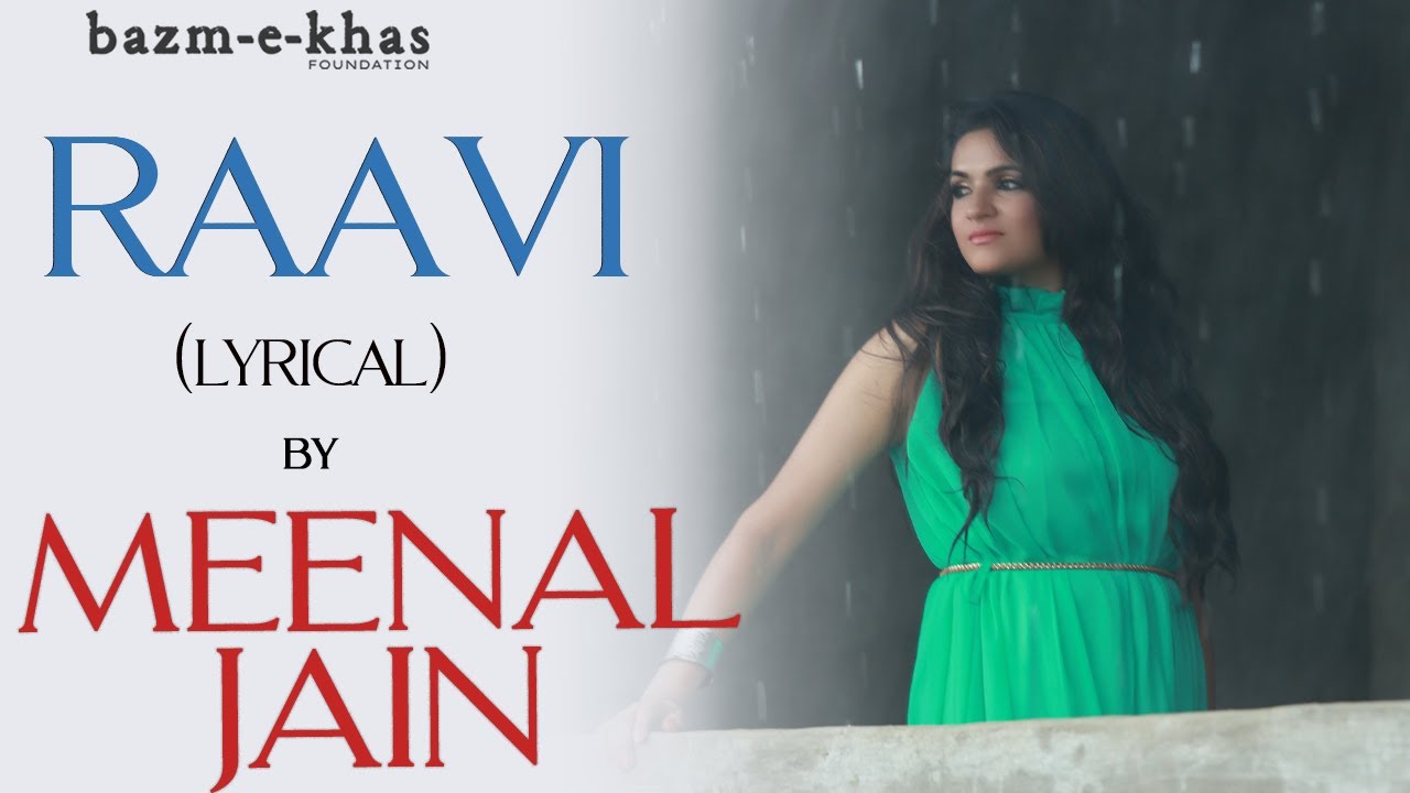 Raavi (Lyrical Version) | Meenal Jain | Sajjad Ali | Bazm e Khas