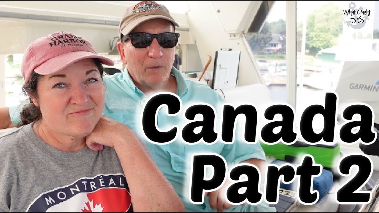 Great Loop # 265 Alexandria Bay, New York, USA to Gananoque, Ontario  | What Yacht To Do