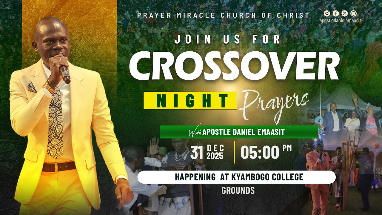 Crossover Night 2025 | Apostle Daniel Emaasit
