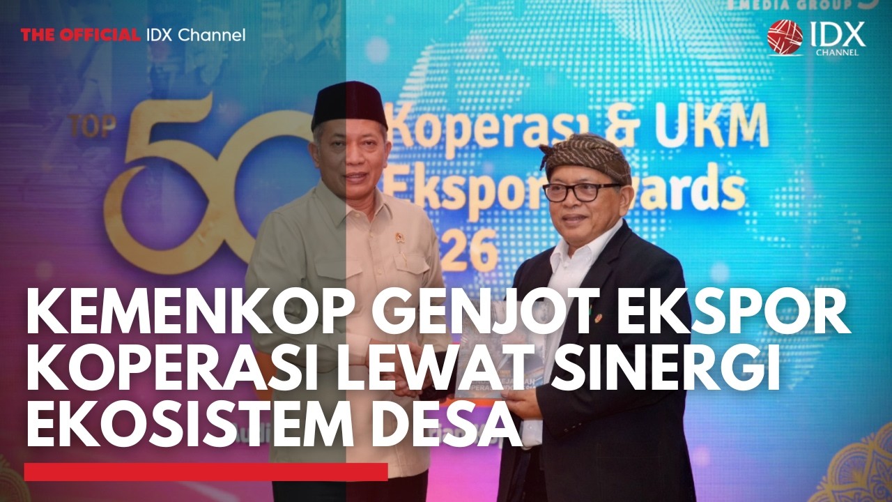 Kemenkop Genjot Ekspor Koperasi Lewat Sinergi Ekosistem Desa | MARKET HIGHLIGHT
