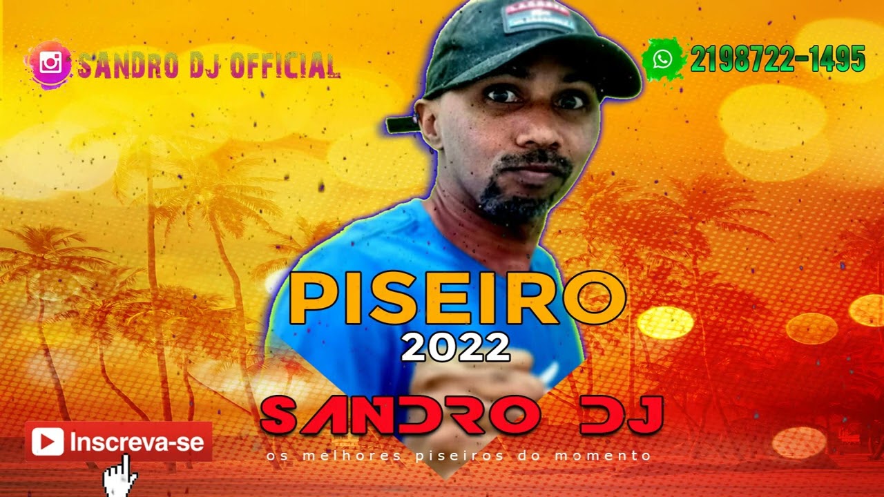 OS MELHORES PISEIRO 2022 - SANDRO DJ - TOTALMENTE MIXADO