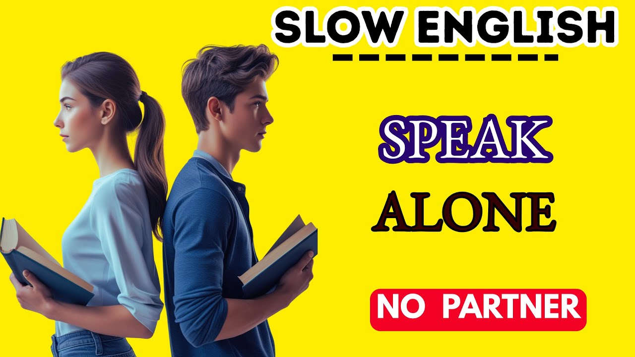 How to Speak English Alone | No Partner Needed | Slow English Podcast (Shadowing Practice)