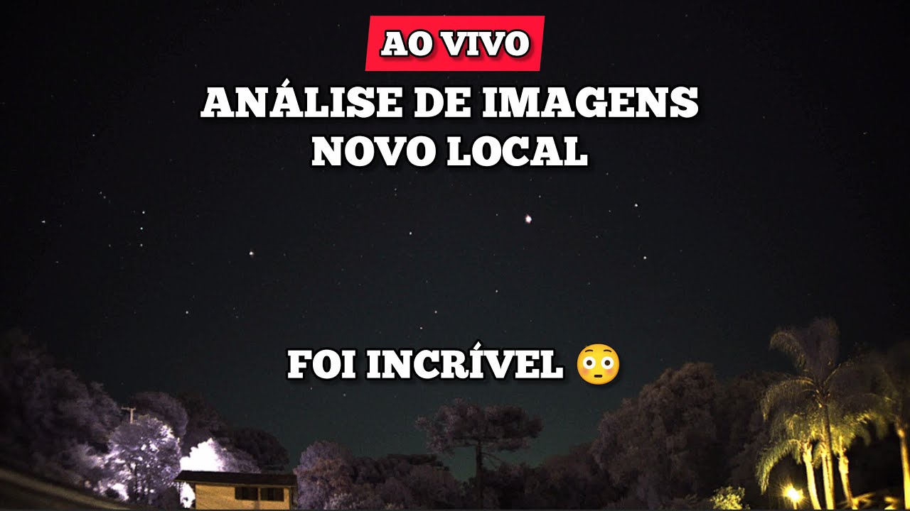 Ao vivo - Análise de imagens Céu Noturno, Satélites, Meteoros, Drone - Tivemos Ovnis? NOVO LOCAL