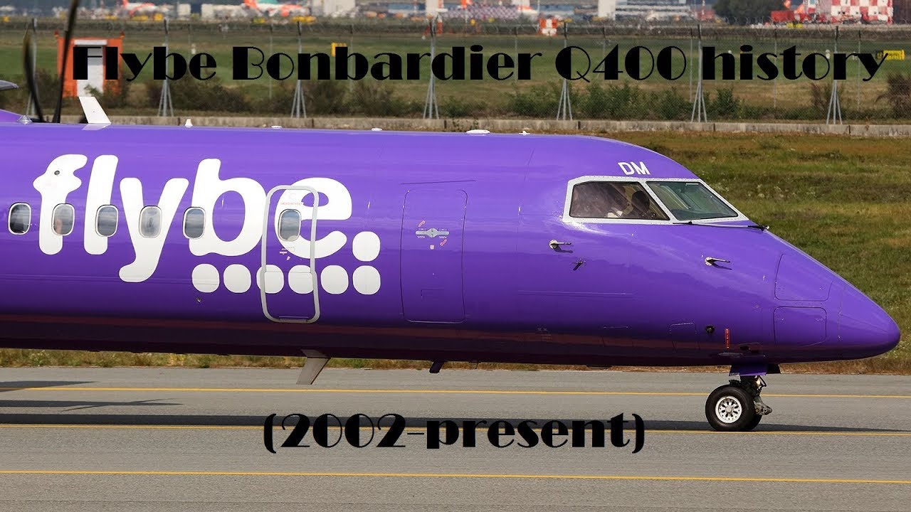 Fleet History - Flybe Bombardier Q400 (2002-present)