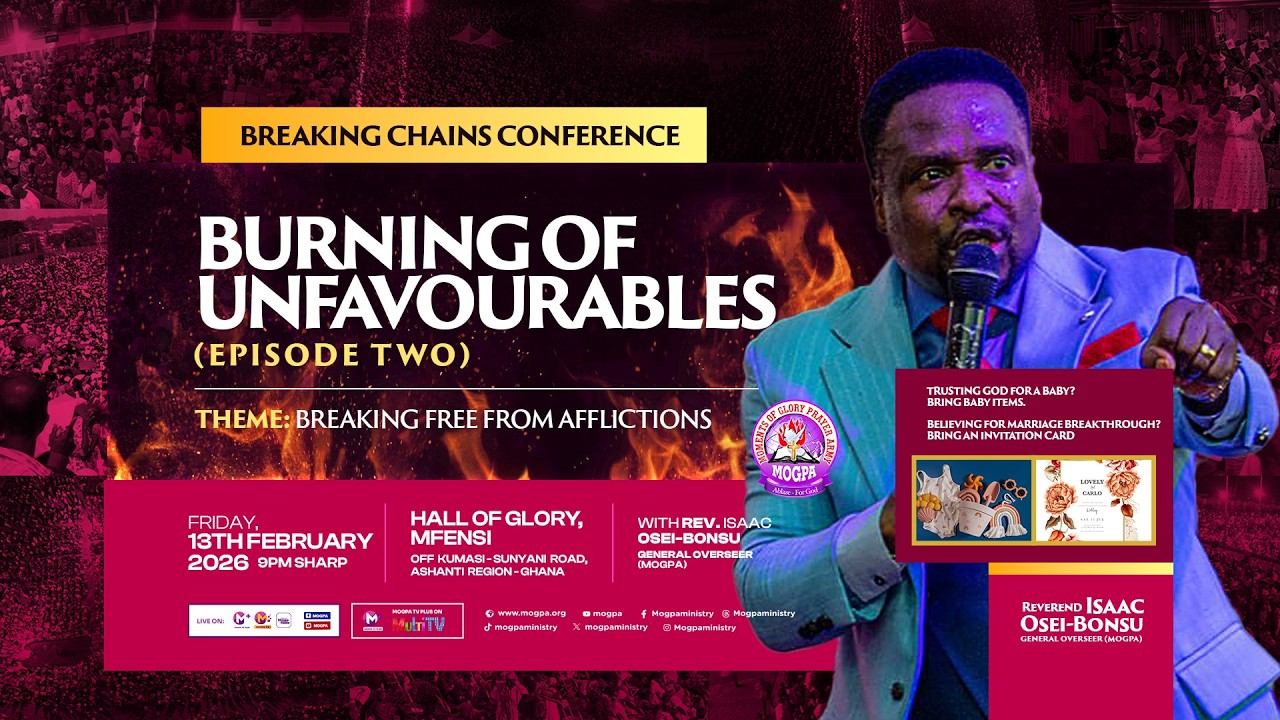 BURNING OF UNFAVOURABLES [ EPISODE TWO] || BREAKING CHAINS CONFERENCE || 13 - 02 - 2026