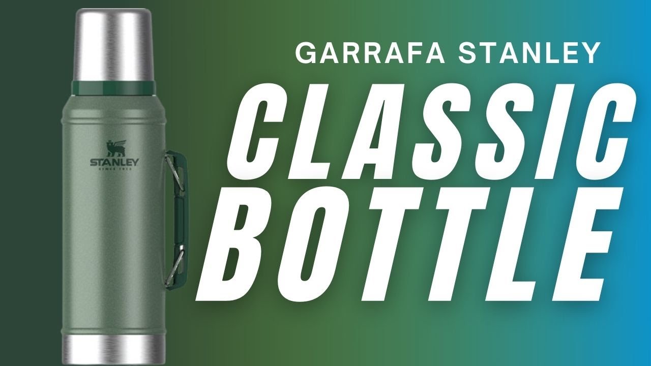 Garrafa Stanley Classic Bottle - Unboxing