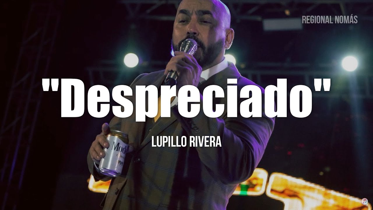Lupillo Rivera - Despreciado (LETRA)
