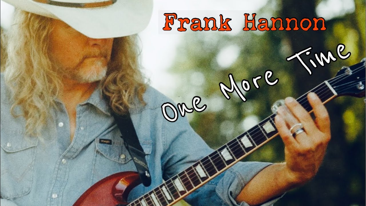 FRANK HANNON - One More Time (Official Video)