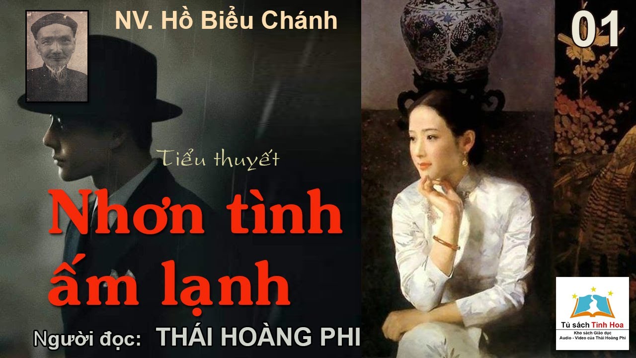 NHƠN TÌNH ẤM LẠNH. Tập 01. Tác giả NV. Hồ Biểu Chánh. Người đọc: Thái Hoàng Phi