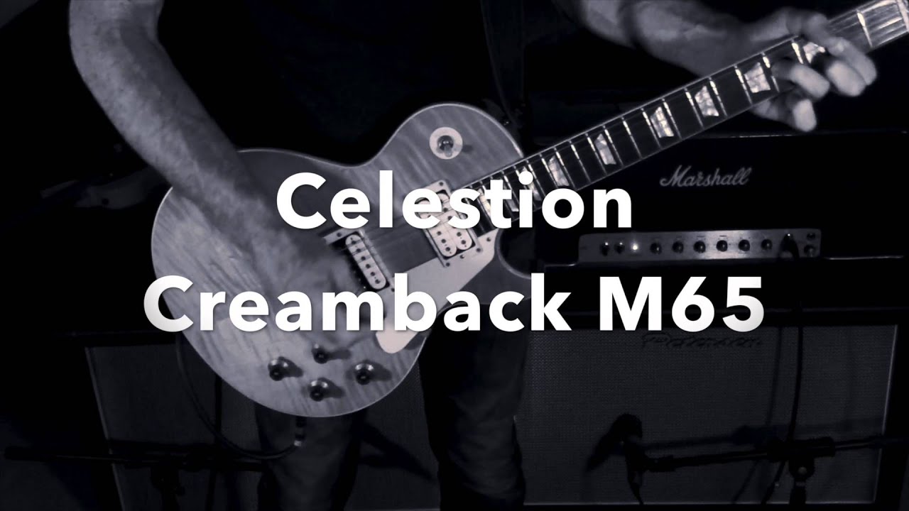 Celestion Vintage 30 and Creamback M65 Speaker Comparison