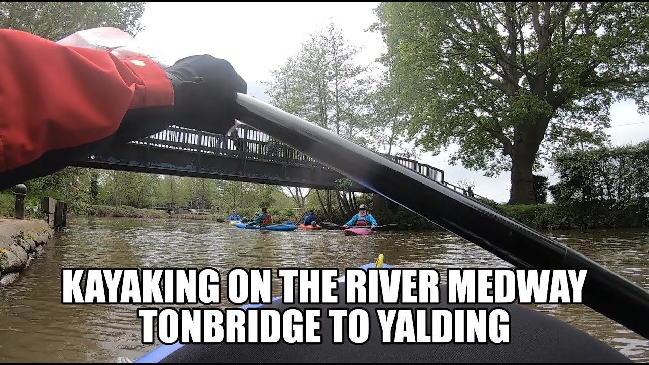 Kayaking on the River Medway | Kent | Tonbridge to Yalding | Nomad Kayak Club