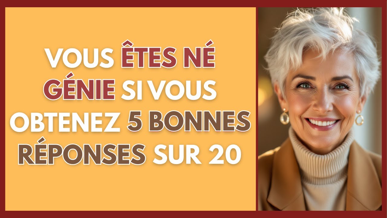 VOUS ÊTES NÉ GÉNIE SI VOUS OBTENEZ 5 BONNES RÉPONSES SUR 20 | QUIZ CG 161