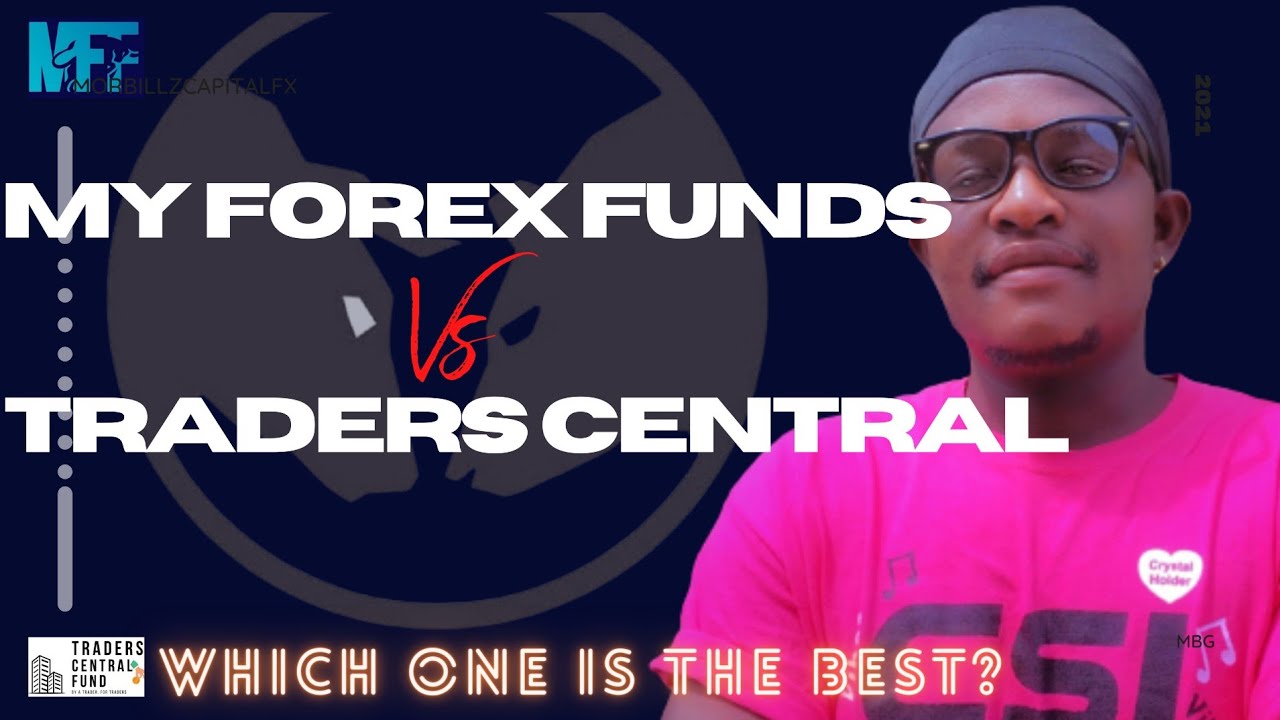 MY FOREX FUNDS VS TRADERS CENTRAL FUND |THE BITTER TRUTH |BEFORE YOU SIGN UP