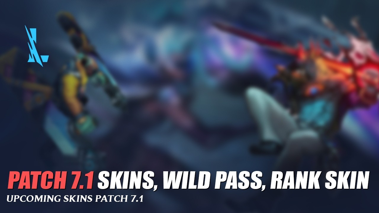 Patch 7.1 Skins | Wild Pass | Season Skin - Wild Rift