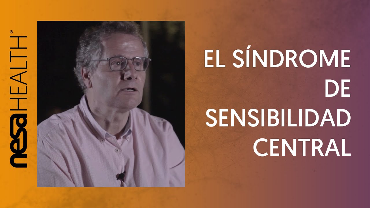 Todo lo que debes saber sobre el Síndrome de Sensibilidad Central.