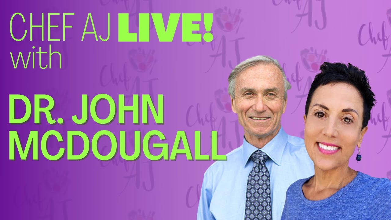 Chef AJ Live! | Interview with Dr. John McDougall, What is Protein (PART 2)