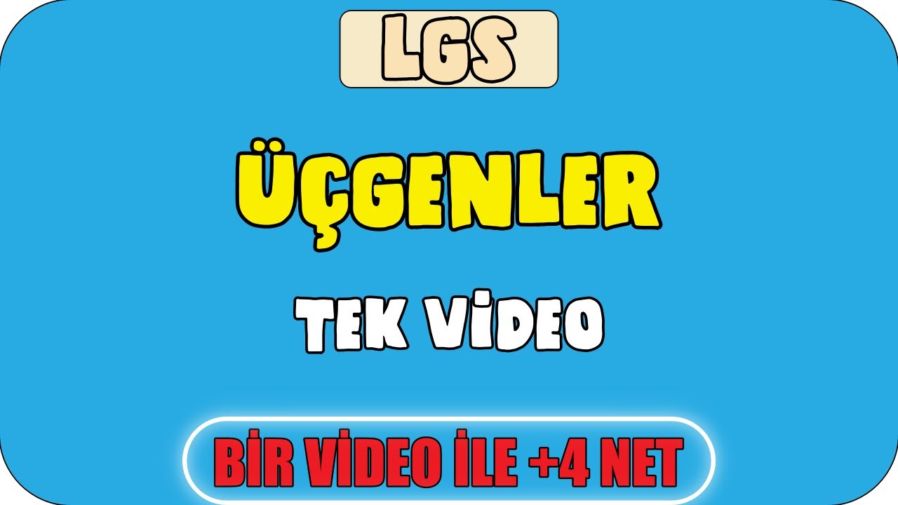 LGS Üçgenler TEK VİDEO | Bir Video ile LGS'de +4 Net Garantile