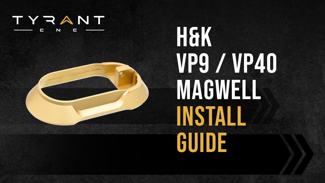 Tyrant CNC H&K VP9 / VP40 Magwell Install Guide