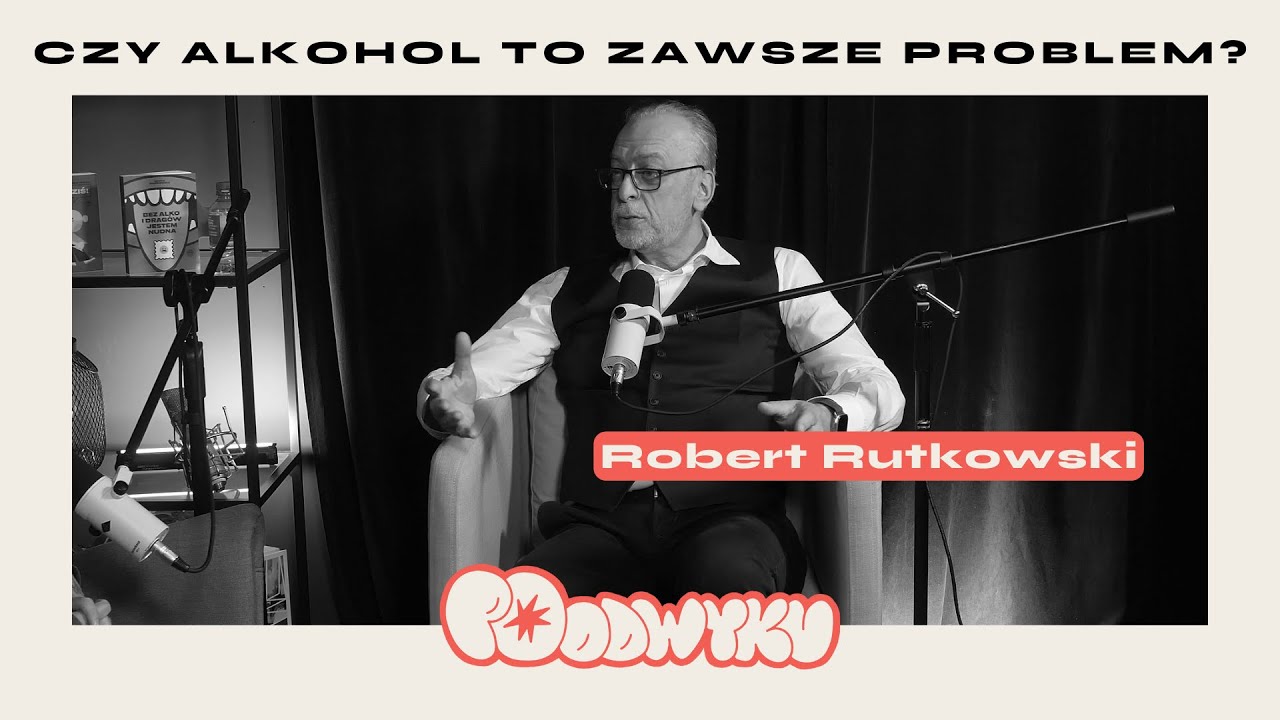 Robert Rutkowski. Czy alkohol zawsze oznacza problem?