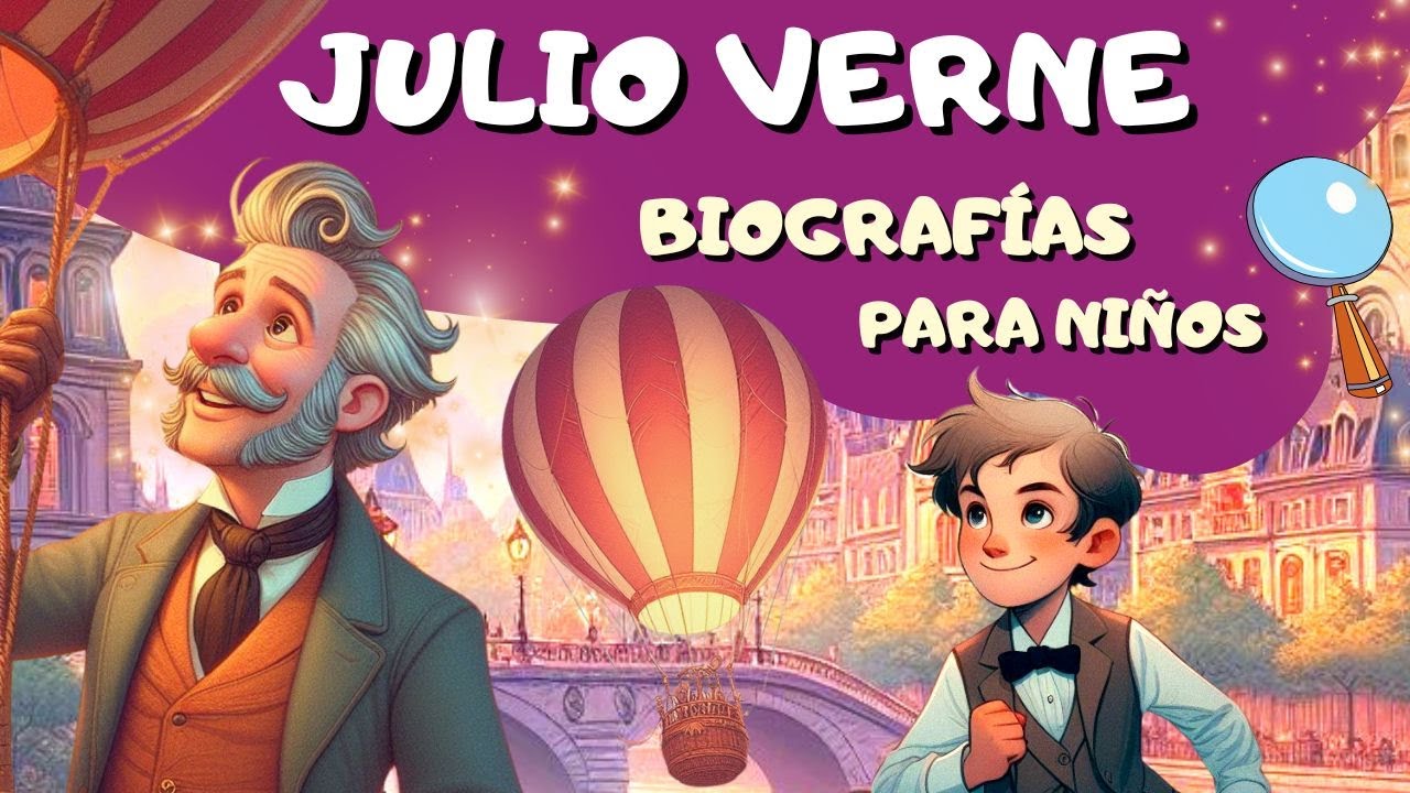 JULIO VERNE: Biografías para niños y mayores 🪐