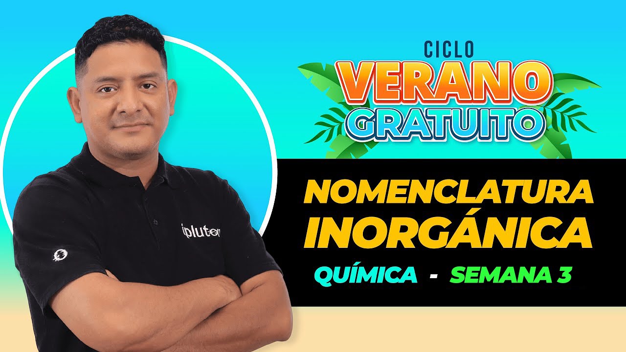 Verano Gratuito - Química - Nomenclatura inorgánica I