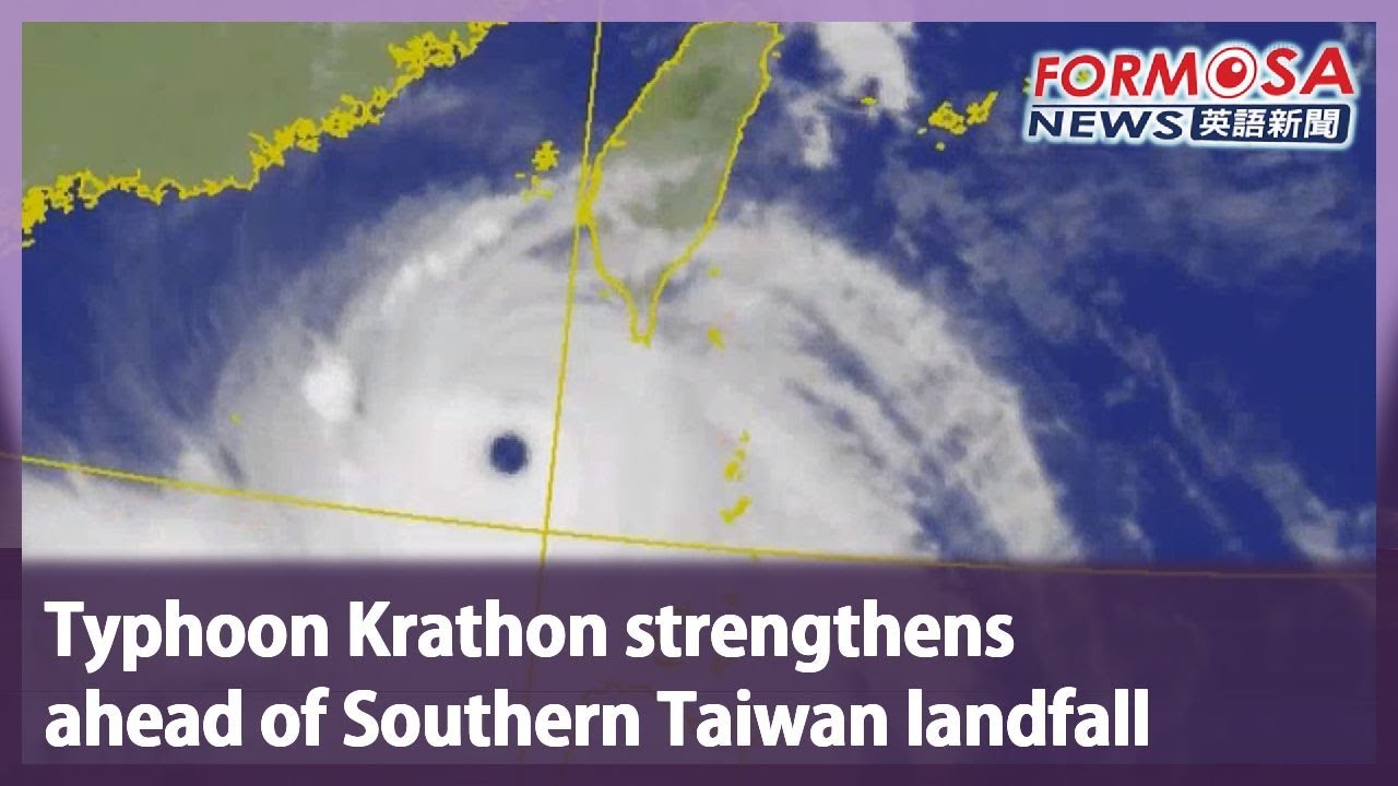 Typhoon Krathon strengthens ahead of Southern Taiwan landfall｜Taiwan News