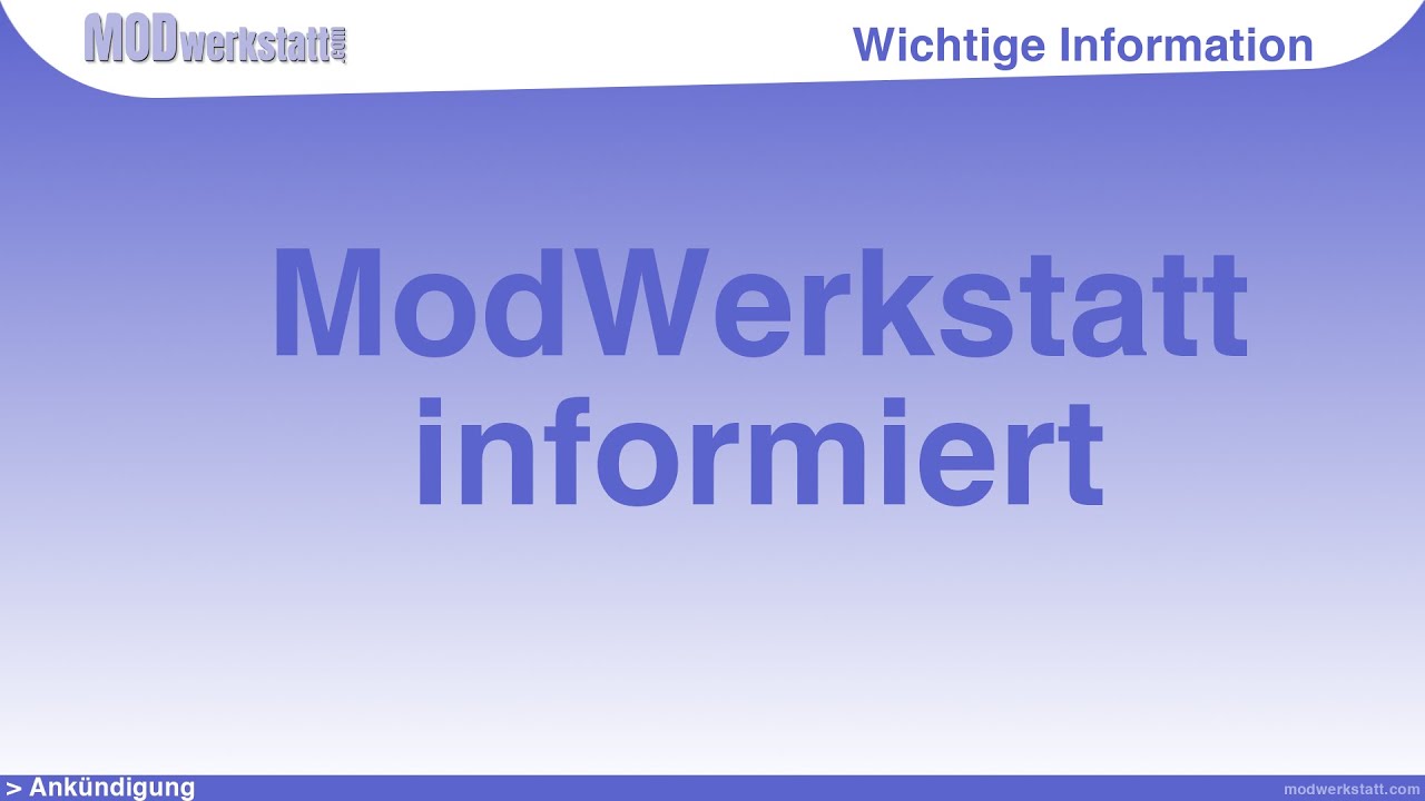 ModWerkstatt informiert!