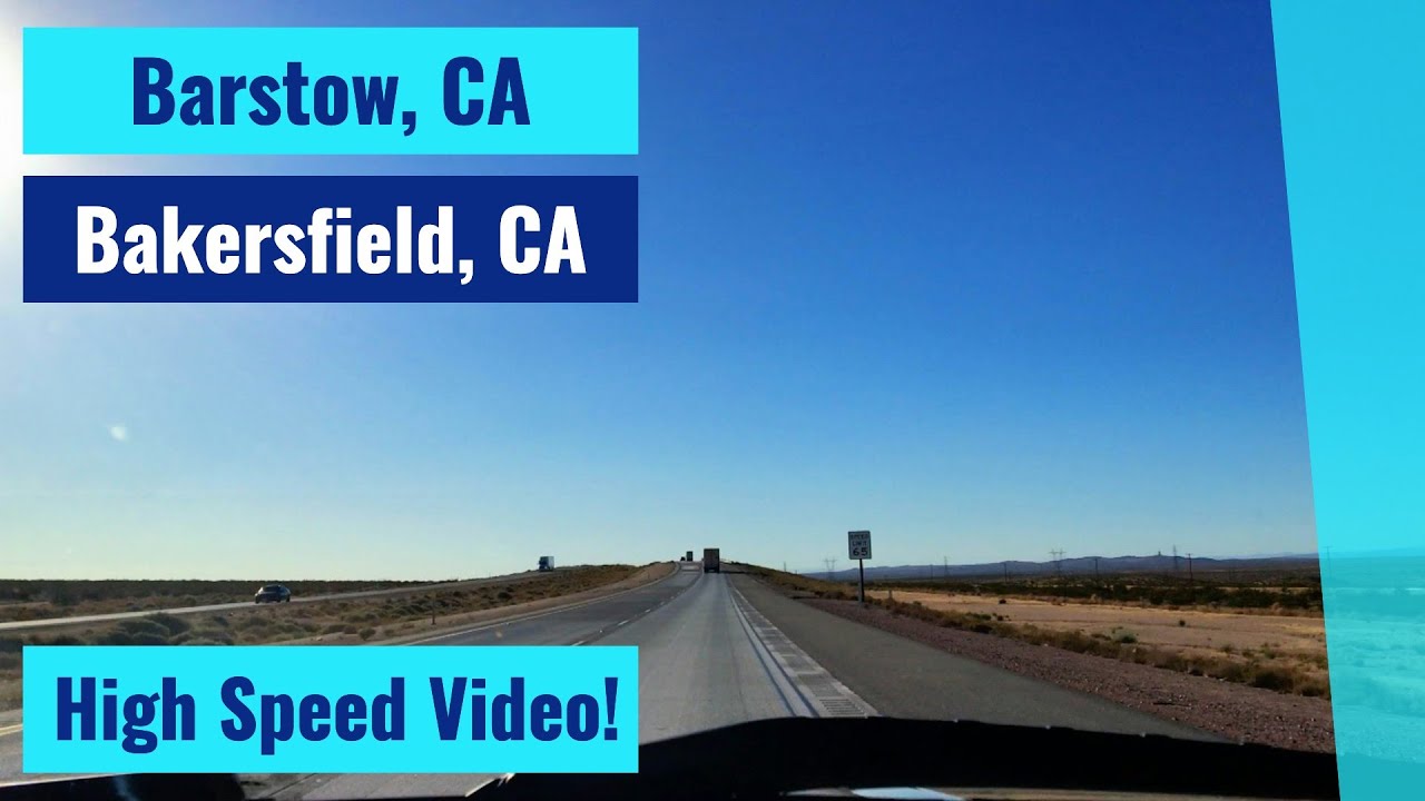 Barstow, CA to Bakersfield, CA - High Speed Driving Video