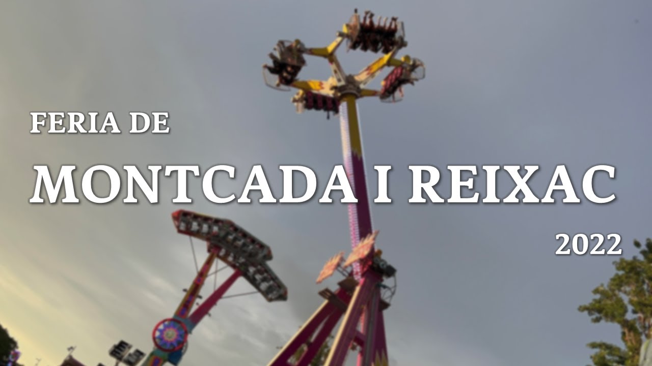 FERIA DE ATRACCIONES - MONTCADA I REIXAC 2022 🎠🎡🎢🎟