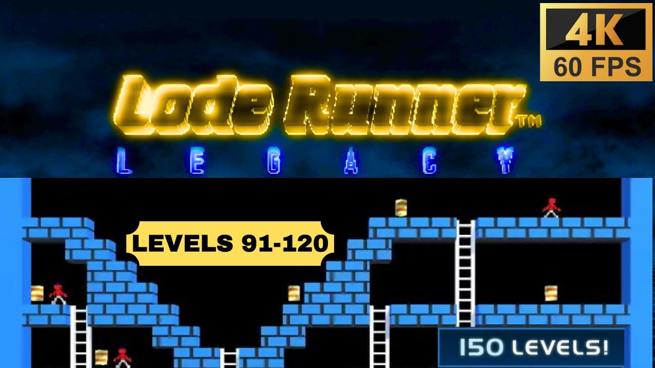 Lode Runner Legacy: Classic Mode - Levels 91-120 [4K 60FPS] (Part 4/5)