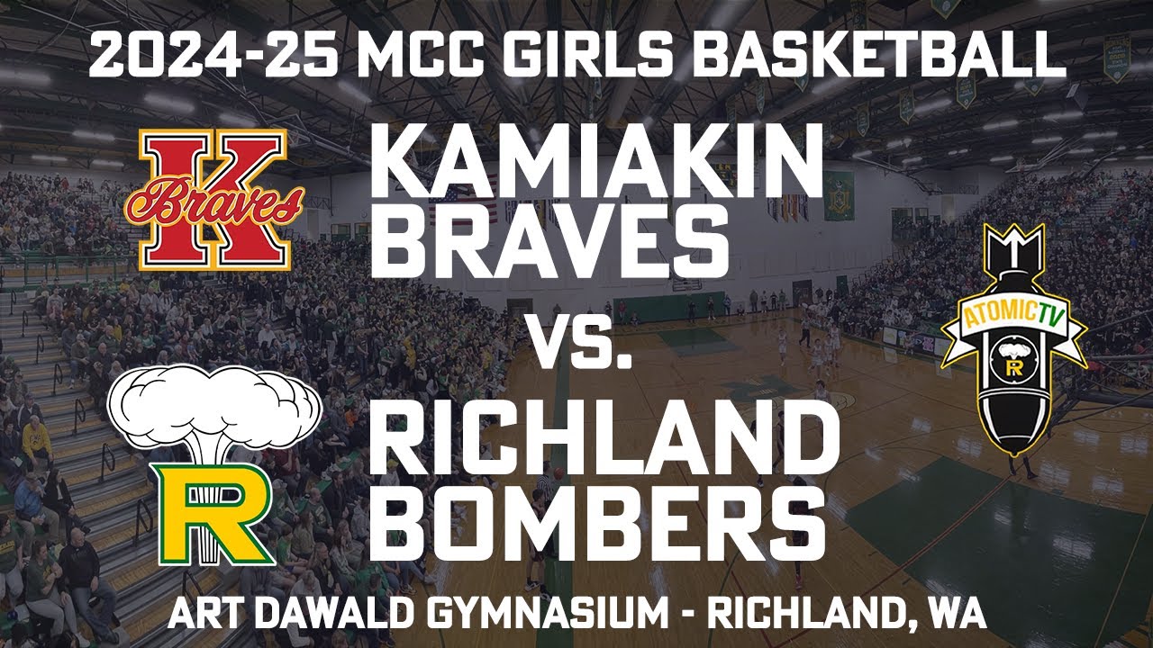 2024-25 MCC Girls Basketball - Kamiakin Braves vs. Richland Bombers