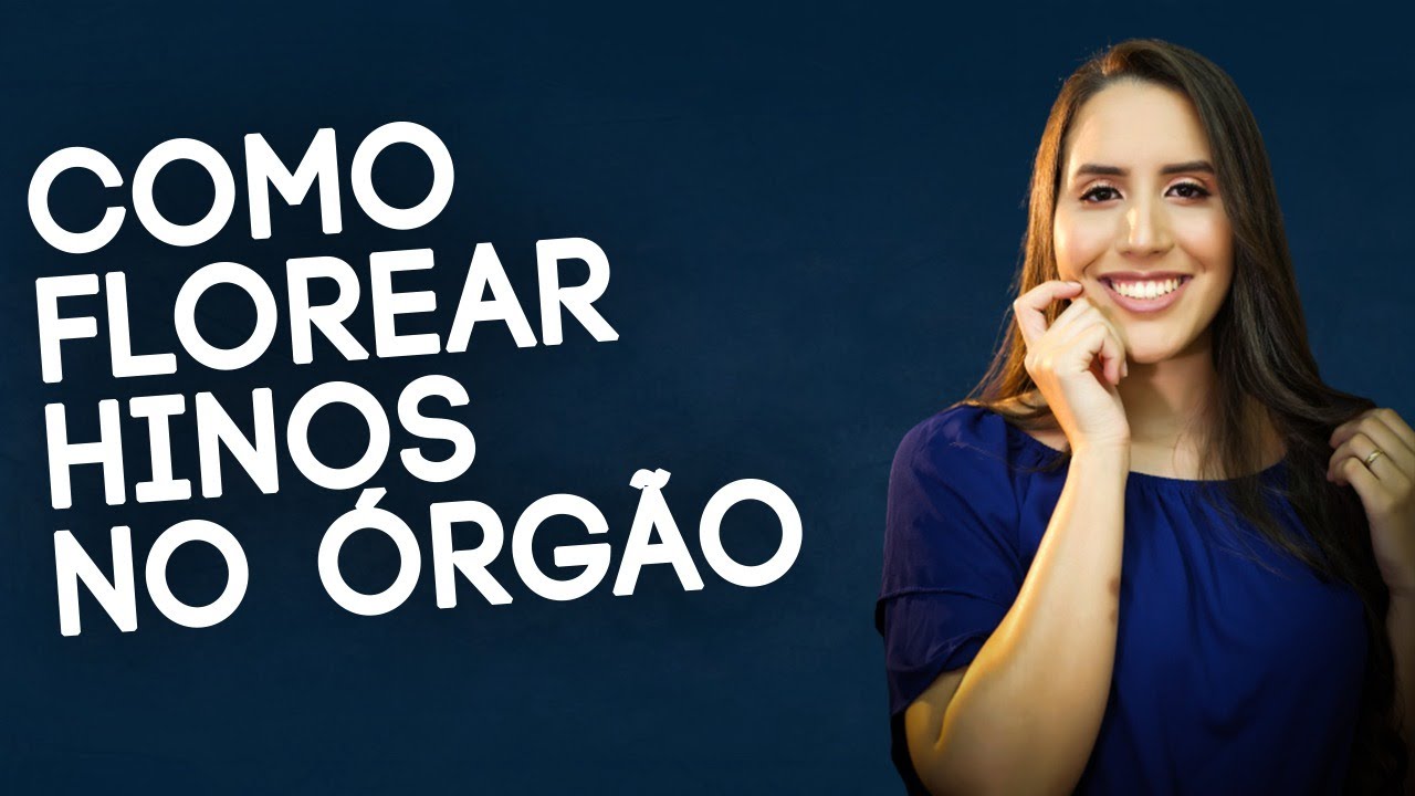 Live #006 - Como Florear Hinos no Órgão