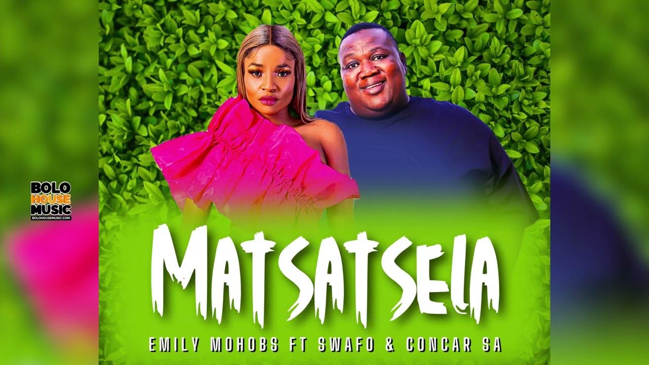 Matsatsela - Emily Mohobs ft Swafo & Concar SA (Original)