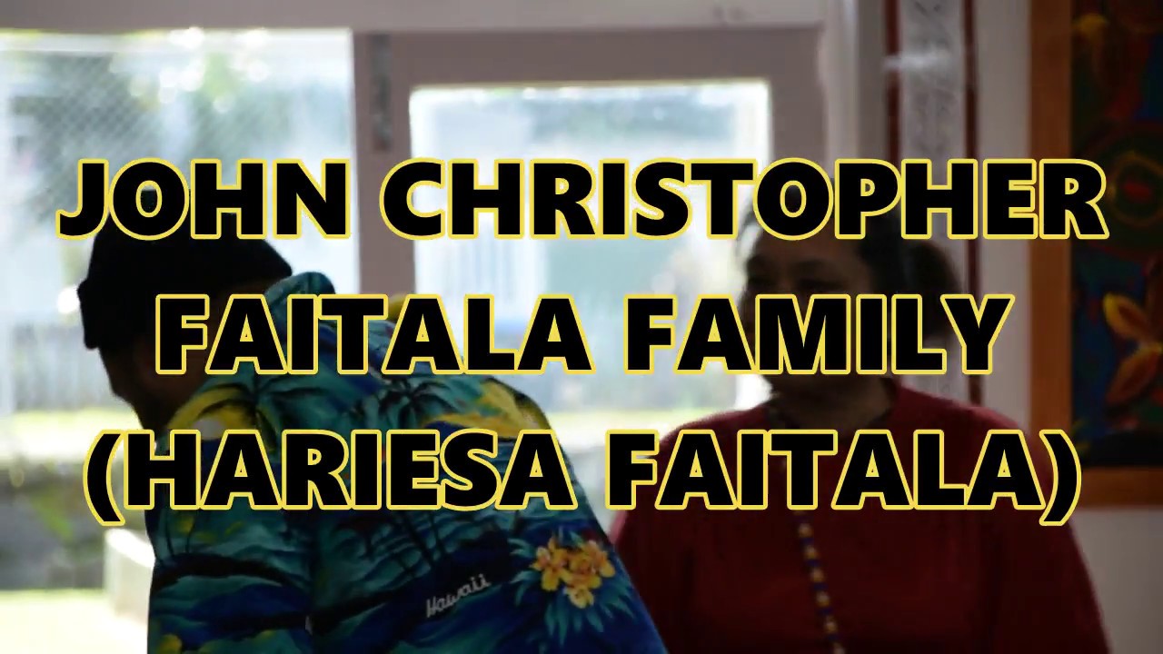 John Christopher Faitala Family (Hariesa Faitala) 2018