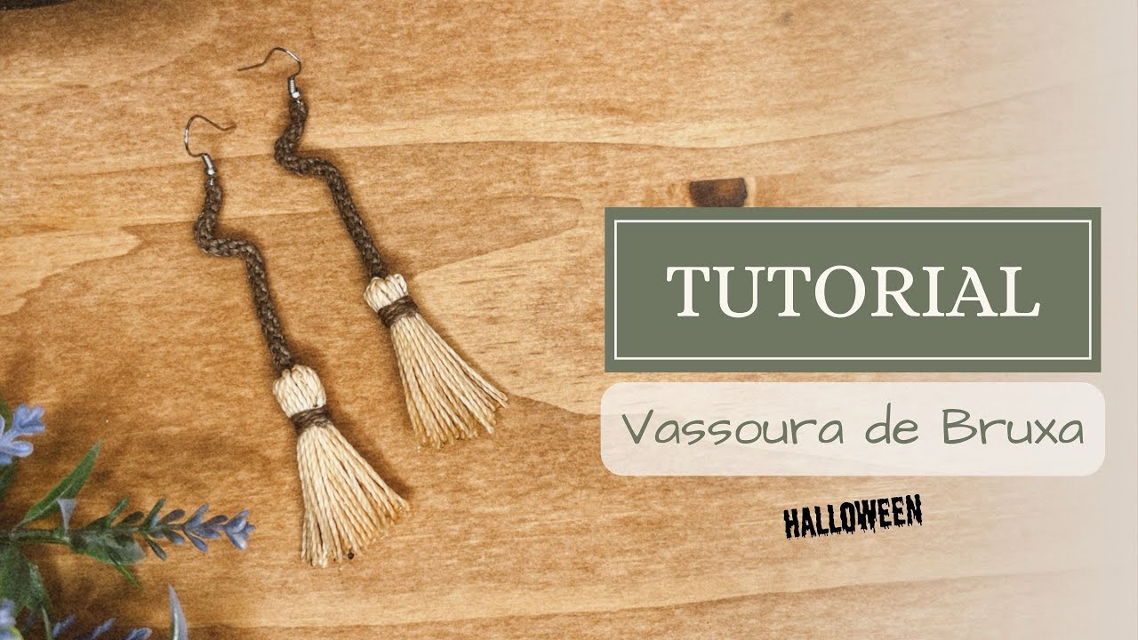 BRINCO DE VASSOURA DE BRUXA EM MACRAMÊ  PASSO A PASSO - TUTORIAL DE HALLOWEEN | VIAJ’ARTE TUTORIAIS