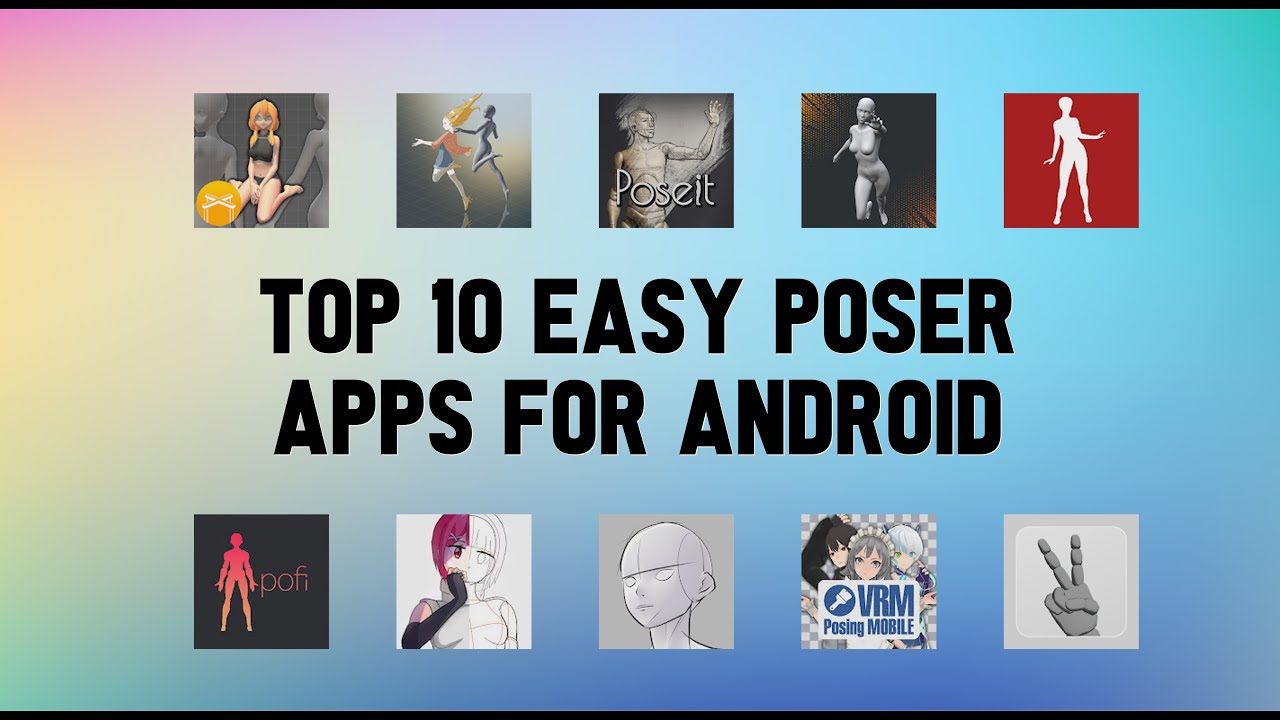 Top 10 Best Easy Poser Apps for Android