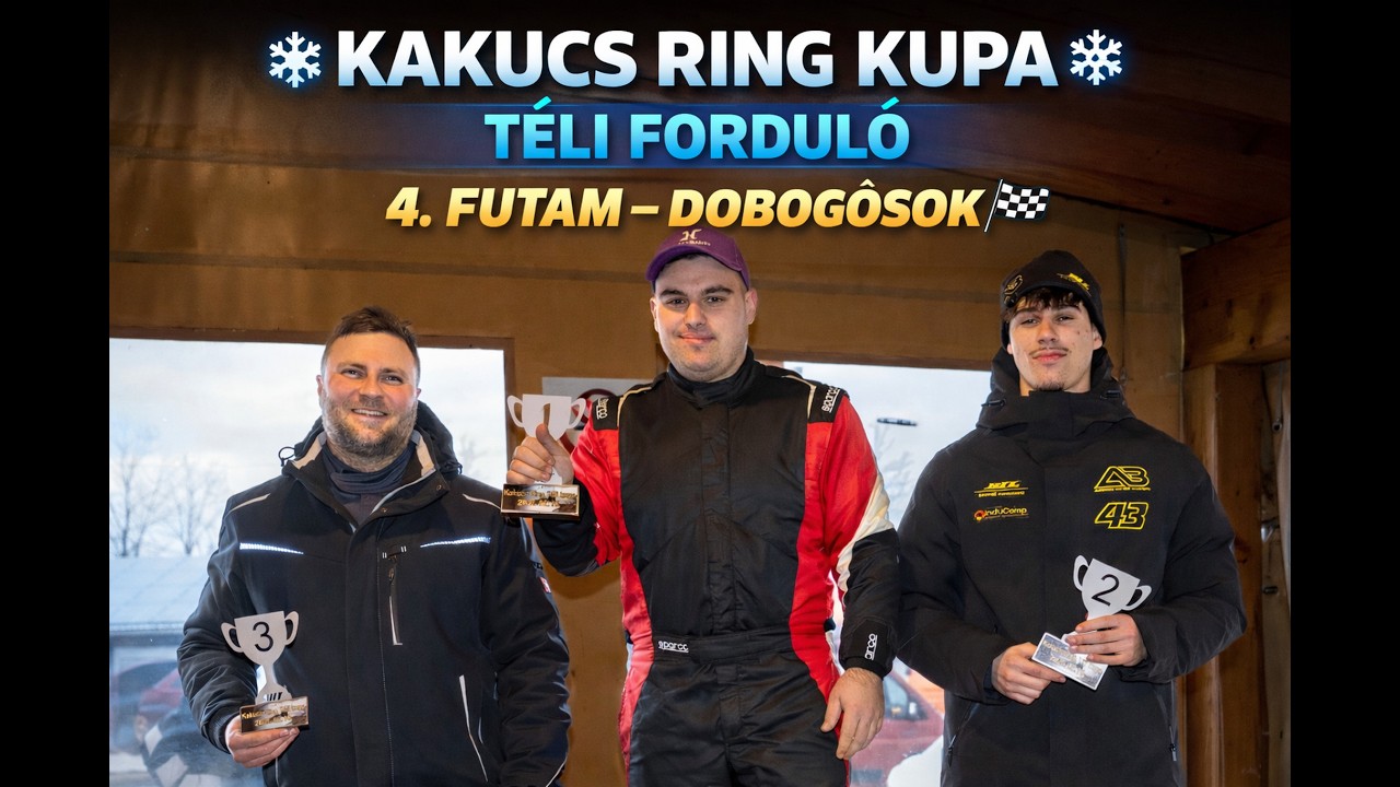 Kakucs Ring Kupa Téli Forduló 4  Futam Dobogósok