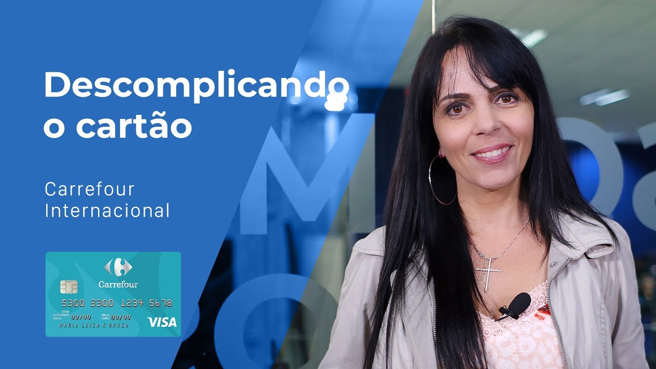 Descomplicamos o Cartão Carrefour Internacional  - Foregon.com