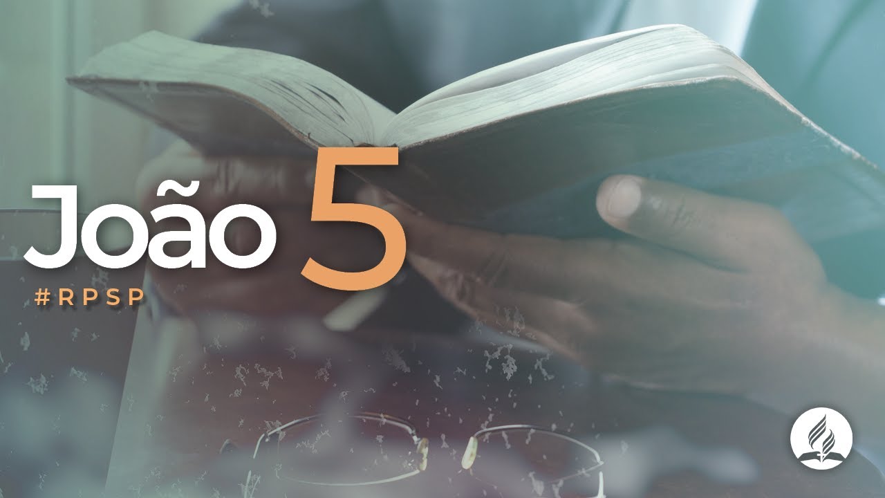 João 5 -  Reavivados Por Sua Palavra | #RPSP
