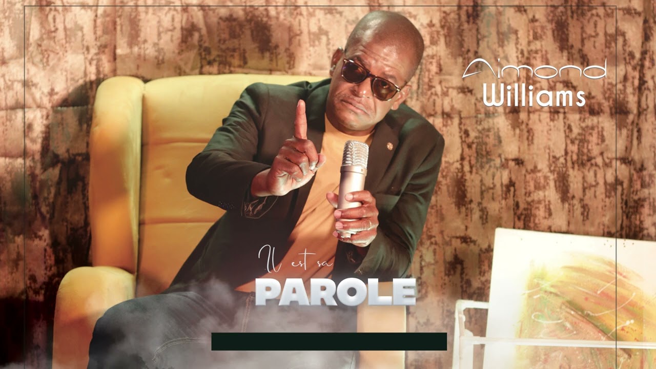 Aimond Williams - Il est sa parole (AUDIO)