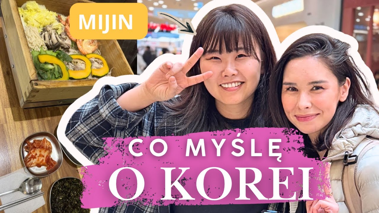 CO MYŚLĘ O KOREI? SPOTKANIE Z MIJIN 🤍🇰🇷