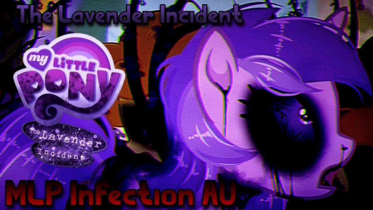 THIS AU MADE ME CRY | The Lavender Incident (MLP Infection AU)