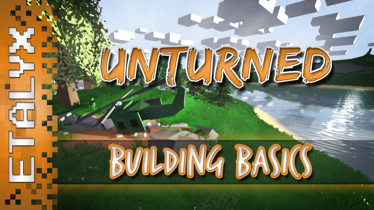 Unturned - Building Basics!