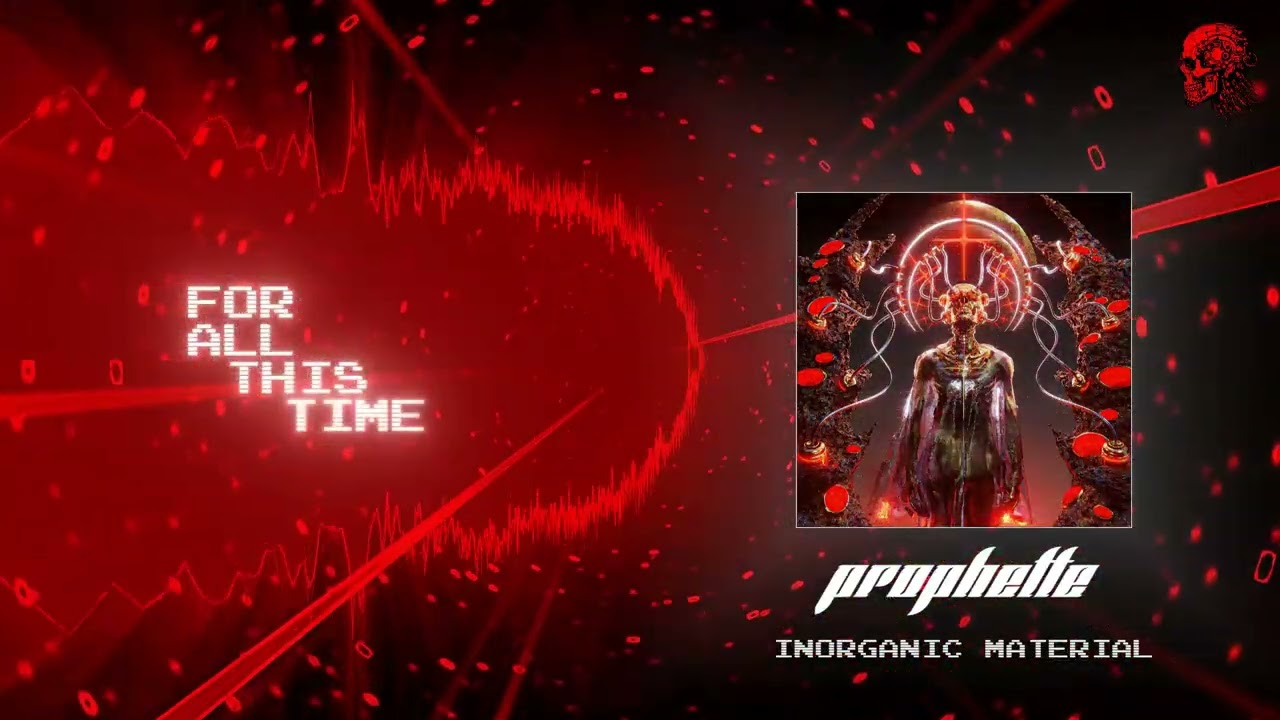 Prophette - Inorganic Material (Official Lyric Video)