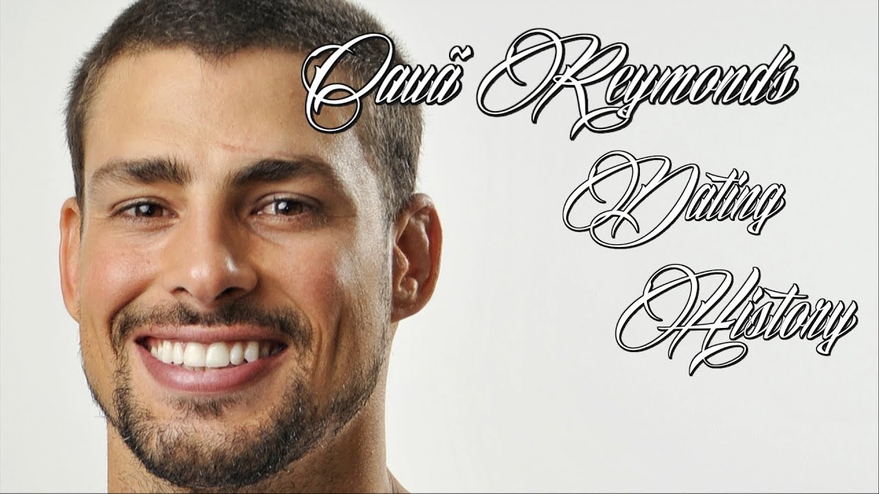♥♥♥ Women Cauã Reymond Has Dated ♥♥♥