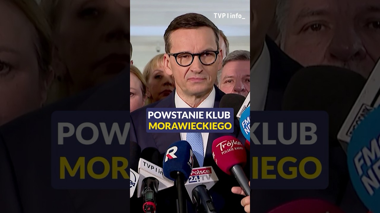 Morawiecki zakłada klub parlamentarny. 
